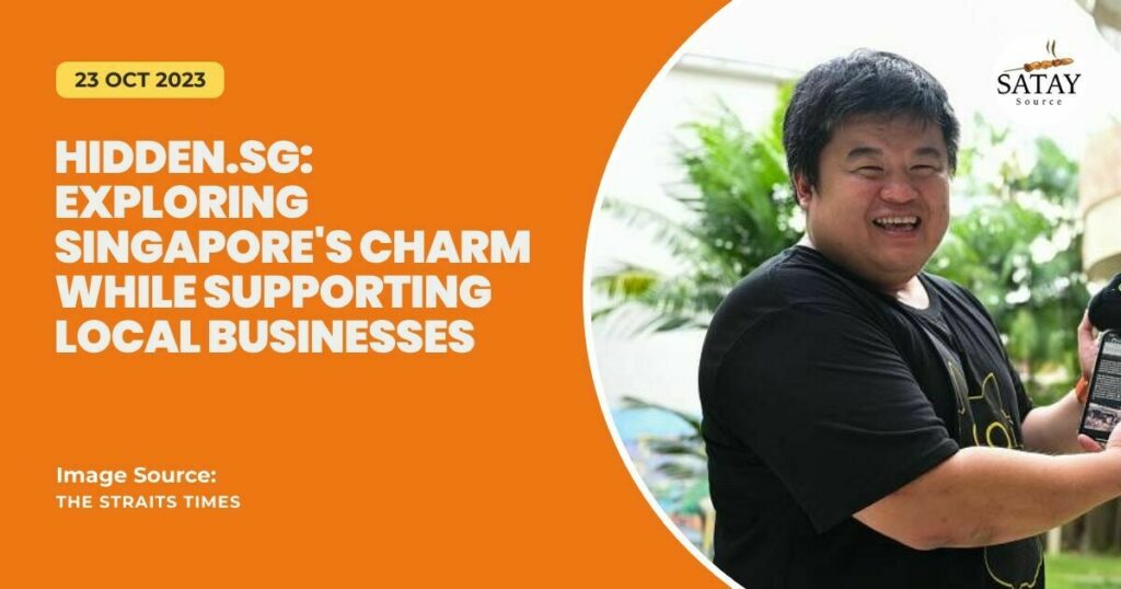 Hidden.sg Exploring Singapores Charm While Supporting Local Businesses