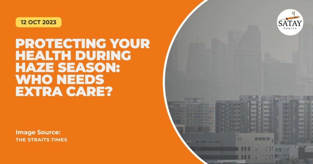 Protecting Your Health During Haze Season: Who Needs Extra Care?