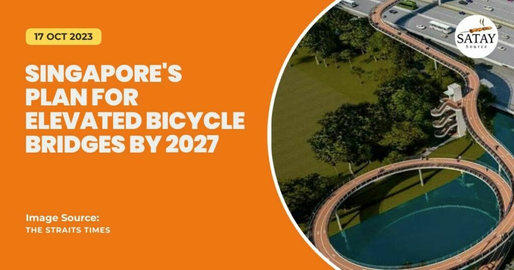 Singapores Plan for Elevated Bicycle Bridges by 2027