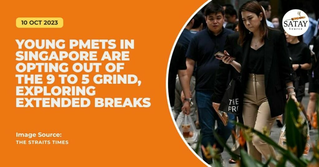 Young PMETs in Singapore are opting out of the 9 to 5 grind, exploring extended breaks