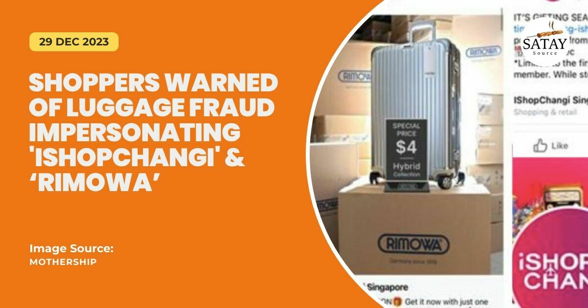 Shoppers Warned of Luggage Fraud Impersonating iShopChangi Rimowa